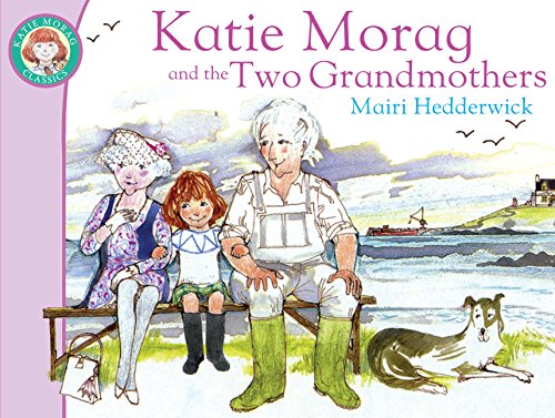 Stock image for Katie Morag and the Two Grandmothers for sale by SecondSale