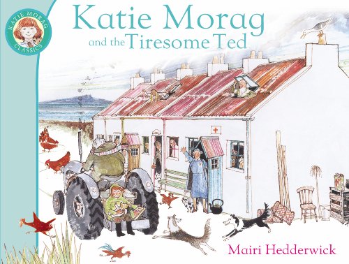 Imagen de archivo de Katie Morag And The Tiresome Ted (Katie Morag, 3) a la venta por WorldofBooks