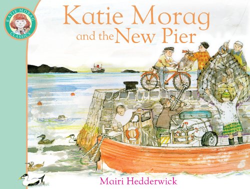 Stock image for Katie Morag and the New Pier for sale by Blackwell's