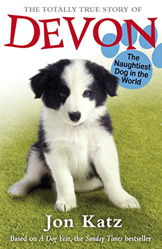 Beispielbild fr The Totally True Story of Devon The Naughtiest Dog in the World (Jon Katz) zum Verkauf von SecondSale