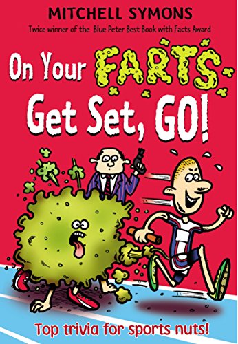 Beispielbild fr On Your Farts, Get Set, Go! (Mitchell Symons' Trivia Books, 8) zum Verkauf von WorldofBooks