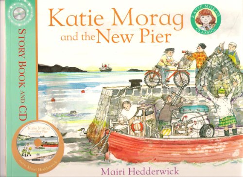 Beispielbild fr Katie Morag and the New Pier - Story book and CD (Katie Morag Classics) zum Verkauf von WorldofBooks