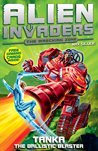 Imagen de archivo de Alien Invaders 10: Tanka - The Ballistic Blaster a la venta por WorldofBooks