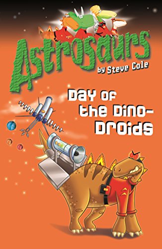 9781849412452: Astrosaurs 7: Day of the Dino-Droids