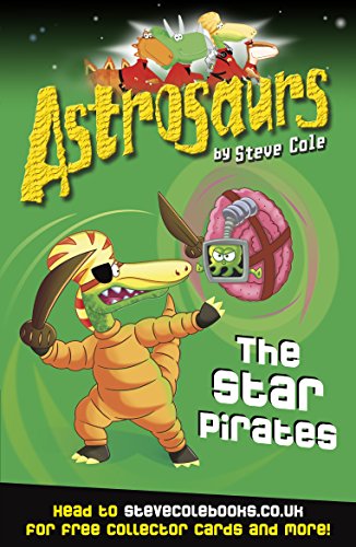 Stock image for Astrosaurs 10: The Star Pirates (Astrosaurs) for sale by Wonder Book