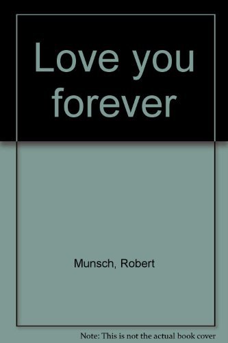 Beispielbild fr Love you forever zum Verkauf von AwesomeBooks