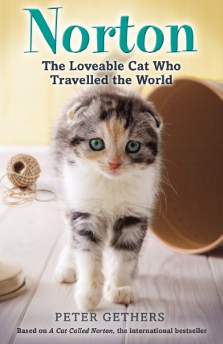 Stock image for Norton, the Loveable Cat Who Travelled the World for sale by Once Upon A Time Books