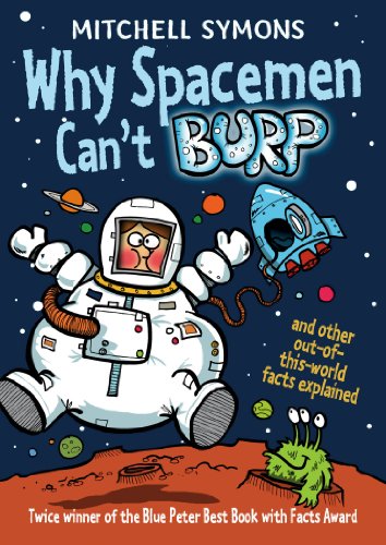 Stock image for Why Spacemen Can't Burp. for sale by AwesomeBooks