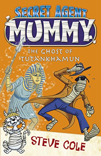 9781849418720: Secret Agent Mummy. The Ghost Of Tutankhamun (Secret Agent Mummy, 4)