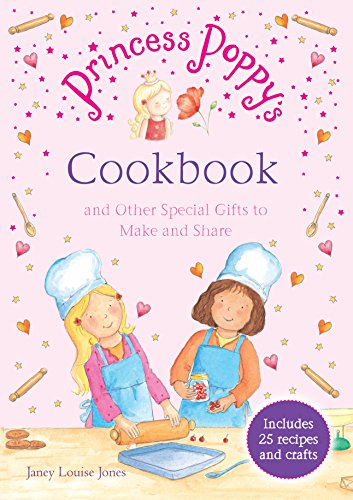 Beispielbild fr Princess Poppy's Cookbook: And other Special Gifts to Make and Share zum Verkauf von WorldofBooks