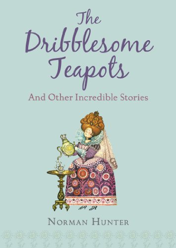 Beispielbild fr The Dribblesome Teapots and Other Incredible Stories zum Verkauf von WorldofBooks