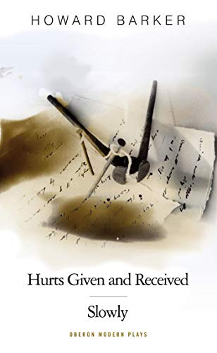 Stock image for Slowly/Hurts Given and Received (Oberon Modern Plays) for sale by Bestsellersuk