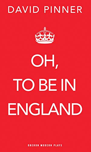 Beispielbild fr Oh, to be in England (Oberon Modern Plays) zum Verkauf von BookOutlet