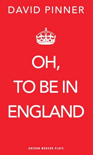 9781849430562: Oh, To Be In England