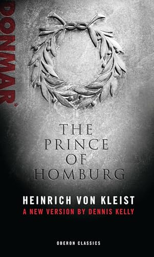 9781849430999: Prince of Homburg: 1 (Oberon Modern Plays)