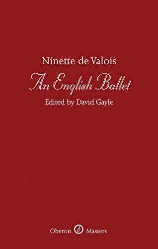 Beispielbild fr AN ENGLISH BALLET: NINETTE DE VALOIS. (SIGNED) zum Verkauf von Any Amount of Books