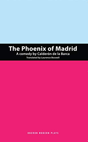9781849431347: The Phoenix of Madrid (Oberon Modern Plays)