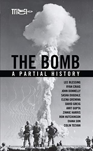 9781849431521: The Bomb: A Partial History