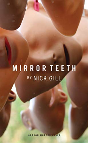 Stock image for Mirror Teeth (Oberon Modern Plays) for sale by PAPER CAVALIER US
