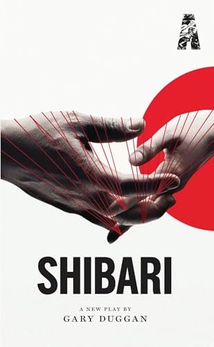 9781849432009: Shibari: 1 (Oberon Modern Plays)