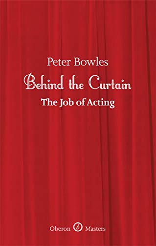 Beispielbild fr Behind the Curtain: The Job of Acting (Oberon Masters Series) zum Verkauf von WorldofBooks