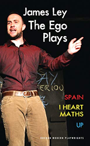 9781849432306: The Ego Plays: Spain; I Heart Maths; Up (Oberon Modern Plays)