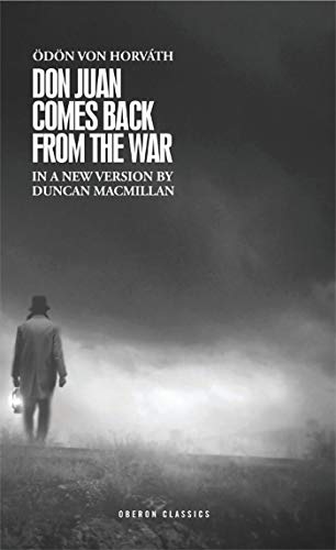 9781849432542: Don Juan Comes Back from the War: 1 (Oberon Modern Plays)