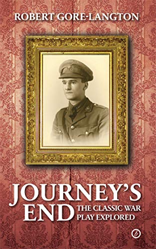 Stock image for Journey's End: The Classic War Play Explored: The Classic War Play Explored for sale by Books From California