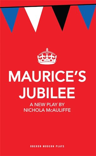 9781849434089: Maurice's Jubilee: 1 (Oberon Modern Plays)