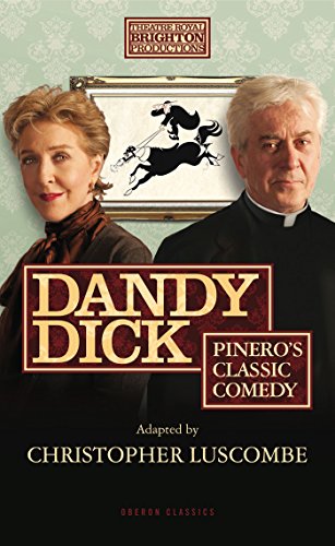 9781849434232: Dandy Dick (Oberon Modern Plays)