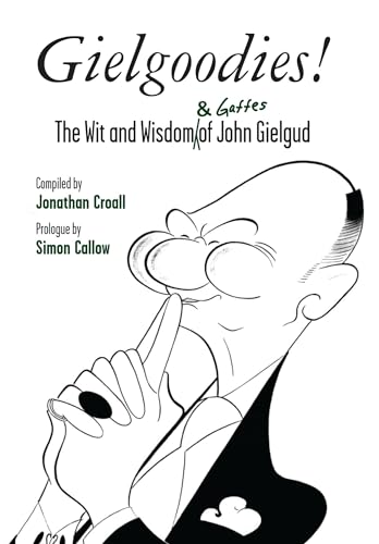 Imagen de archivo de Gielgoodies!: The Wit and Wisdom (& Gaffes) of John Gielgud (Oberon Modern Plays) a la venta por WorldofBooks