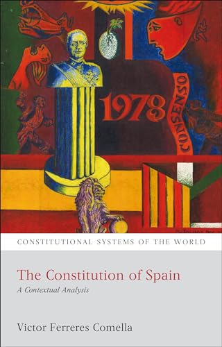 Imagen de archivo de The Constitution of Spain: A Contextual Analysis (Constitutional Systems of the World) a la venta por HPB-Red