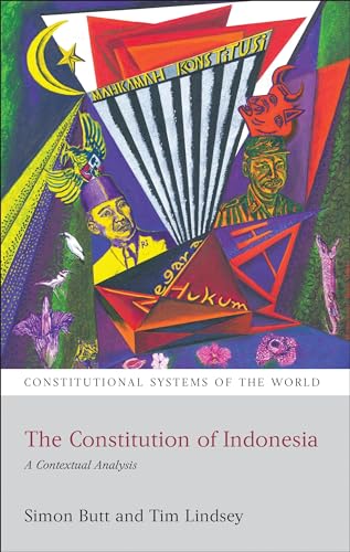 9781849460187: The Constitution of Indonesia: A Contextual Analysis (Constitutional Systems of the World)