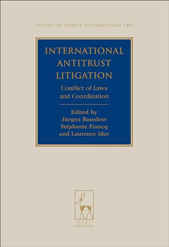 Beispielbild fr International Antitrust Litigation: Conflict of Laws and Coordination (Volume 8) zum Verkauf von Anybook.com