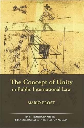 Stock image for The Concept of Unity in Public International Law (Hart Monographs in Transnational and International Law) for sale by Russell Books