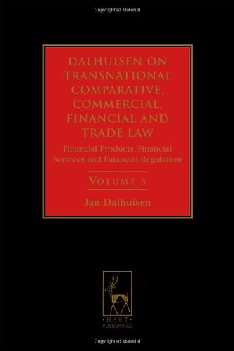 9781849460613: Dalhuisen's Transnational Comparative, Commercial, Financial and Trade Law: Financial Products, Financial Services and Financial Regulation