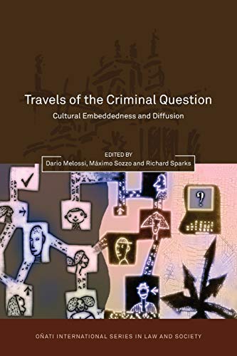 Stock image for Travels of the Criminal Question: Cultural Embeddedness and Diffusion (O�ati International Series in Law and Society) for sale by Phatpocket Limited