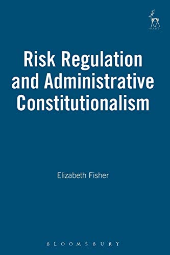 Imagen de archivo de Risk Regulation and Administrative Constitutionalism a la venta por Chiron Media