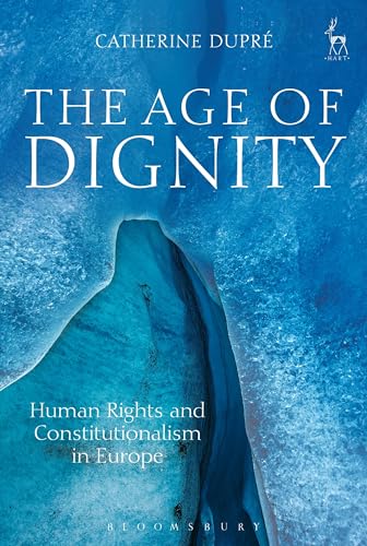 Beispielbild fr THE AGE OF DIGNITY: HUMAN RIGHTS AND CONSTITUTIONALISM IN EUROPE zum Verkauf von Second Story Books, ABAA