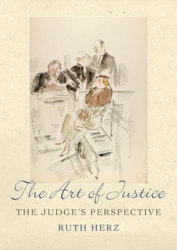 Stock image for The Art of Justice: The Judge's Perspective for sale by Powell's Bookstores Chicago, ABAA