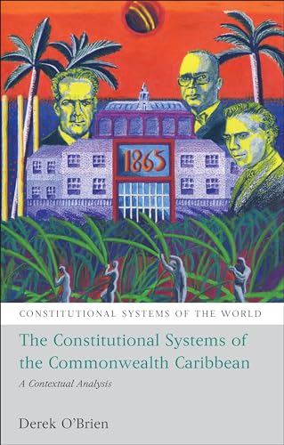 Beispielbild fr THE CONSTITUTIONAL SYSTEMS OF THE COMMONWEALTH CARIBBEAN: A CONTEXTUAL ANALYSIS zum Verkauf von Second Story Books, ABAA