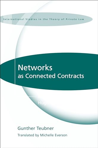 9781849461740: Networks as Connected Contracts: Edited with an Introduction by Hugh Collins (International Studies in the Theory of Private Law): 7