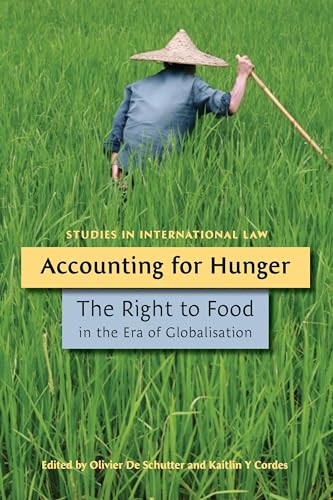 Stock image for Accounting for Hunger : The Right to Food in the Era of Globalisation for sale by Better World Books