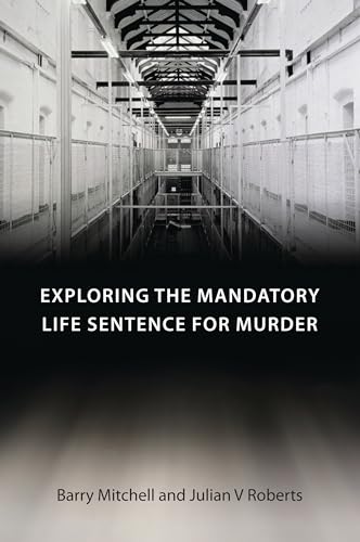 9781849462280: Exploring the Mandatory Life Sentence for Murder