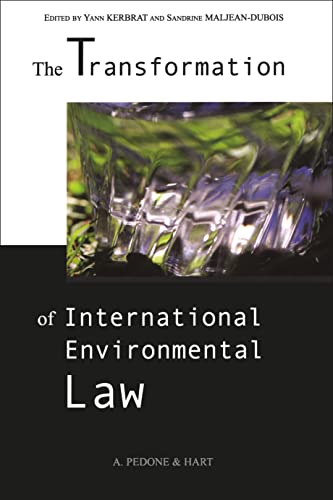 Stock image for The Transformation of International Environmental Law Kerbrat, Yann for sale by BIBLIO-NET