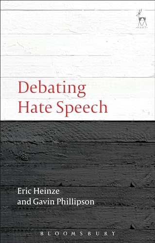 Debating Hate Speech (Debating Law) (9781849462648) by Heinze, Eric; Phillipson, Gavin
