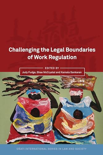 Stock image for Challenging the Legal Boundaries of Work Regulation (O�ati International Series in Law and Society) for sale by Phatpocket Limited