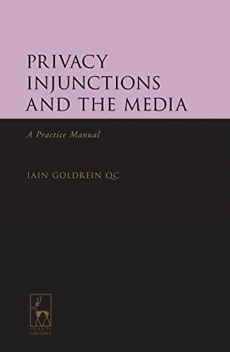 Beispielbild fr Privacy Injunctions and the Media: A Practice Manual zum Verkauf von Wallace Books