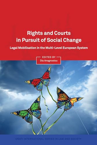 9781849463904: Rights in Pursuit of Social Change: Legal Mobilisation in the Multi-Level European System (Oati International Series in Law and Society)