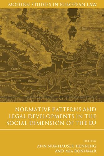 9781849464352: Normative Patterns and Legal Developments in the Social Dimension of the EU: 40 (Modern Studies in European Law)